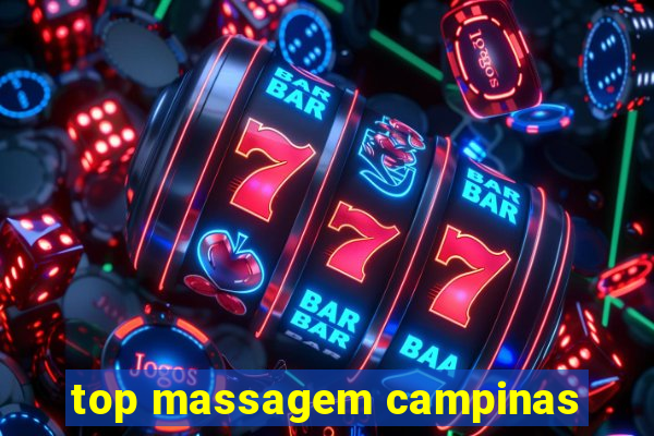 top massagem campinas